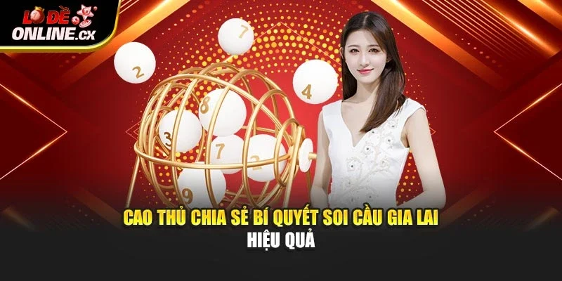 Cao thủ chia sẻ bí quyết soi cầu Gia Lai hiệu quả