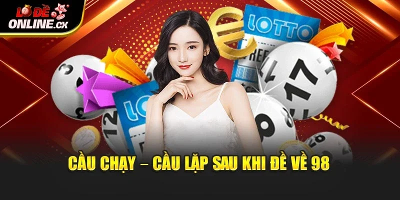 Cầu chạy – cầu lặp sau khi đề về 98