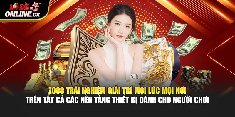 Zo88 trải nghiệm giải trí mọi lúc mọi nơi trên tất cả các nền tảng thiết bị dành cho người chơi