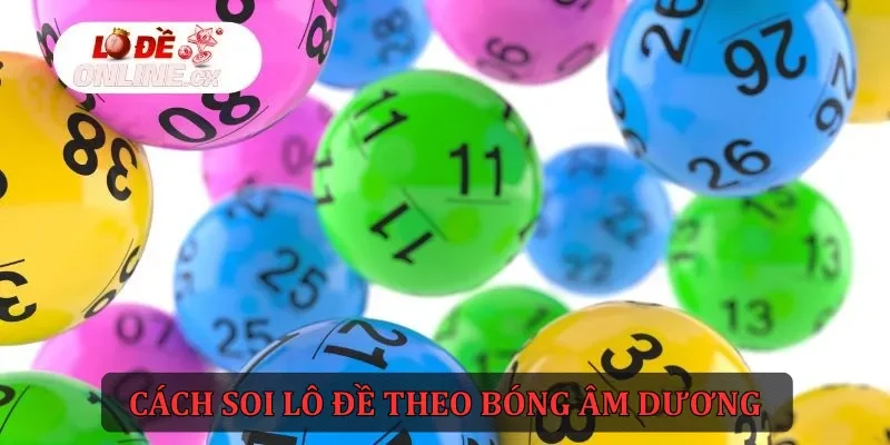 Cách soi lô đề theo bóng âm dương bạn cần nắm