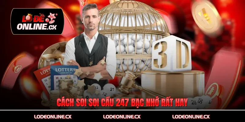 Cách soi soi cầu 247 bạc nhớ rất hay