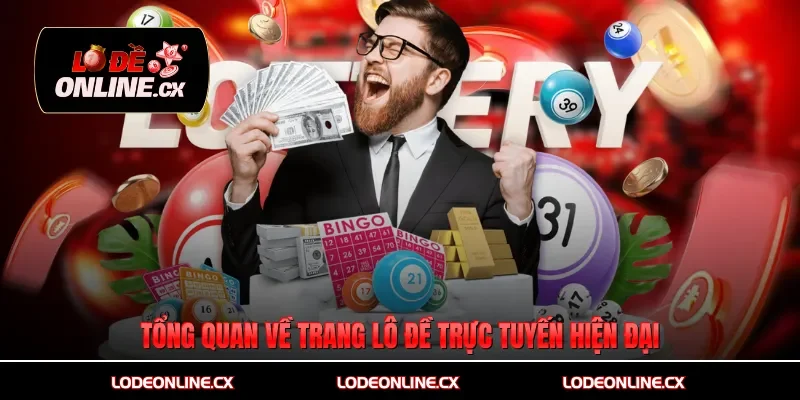 Tổng quan về Trang lô đề trực tuyến hiện đại