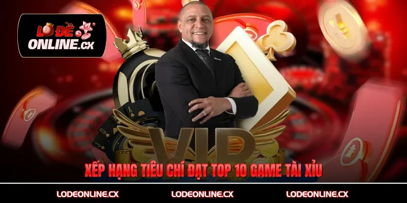 Xếp hạng tiêu chí đạt top 10 game tài xỉu
